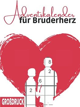 Adventskalender für Bruderherz: Sudoku Weihnachtskalender für Geschwister - Logikrätsel für jeden Tag der Adventszeit