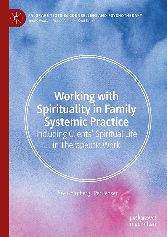 Working with Spirituality in Family Systemic Practice