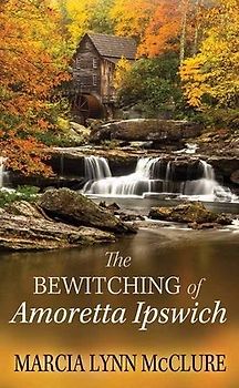 The Bewitching of Amoretta Ipswich