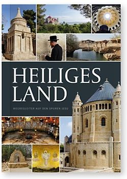 Heiliges Land - Wegbegleiter auf den Spuren Jesu