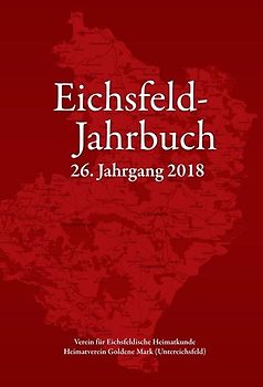 Eichsfeld-Jahrbuch, 26. Jg. 2018