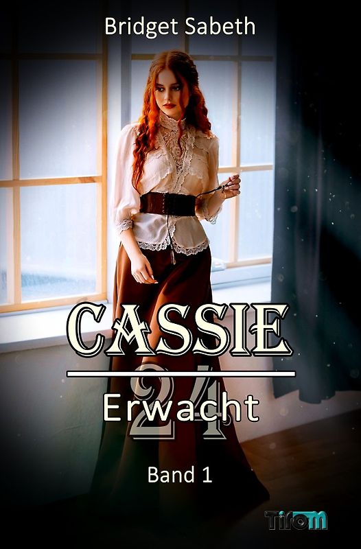 Cassie / CASSIE - VIERUNDZWANZIG - ERWACHT!