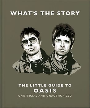 What's the Story: The Little Guide to Oasis