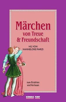 Märchen von Treue und Freundschaft