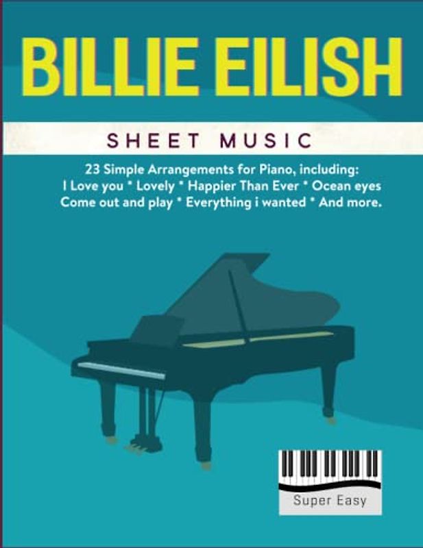 Billie Eilish Sheet Music: 23 Super Easy Piano Songs