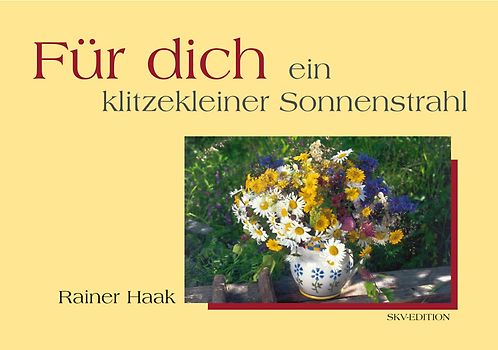 Für dich - ein klitzekleiner Sonnenstrahl
