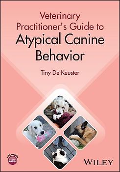 Veterinary Practitioner's Guide to Atypical Canine Behavior