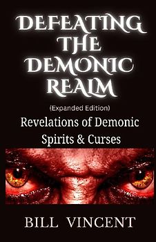 Defeating the Demonic Realm (Expanded Edition)