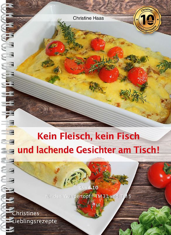 Kein Fleisch, kein Fisch und lachende Gesichter am Tisch!