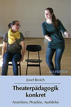 Theaterpädagogik konkret