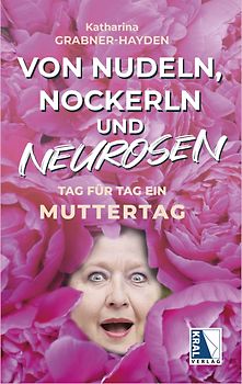 Von Nudeln, Nockerln und Neurosen