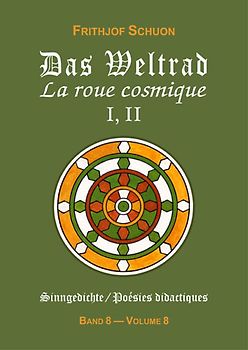Sinngedichte / Das Weltrad I, II