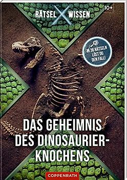 Rätsel X Wissen Das Geheimnis des Dinosaurier-Knochens: In 36 Rätseln löst du den Fall!