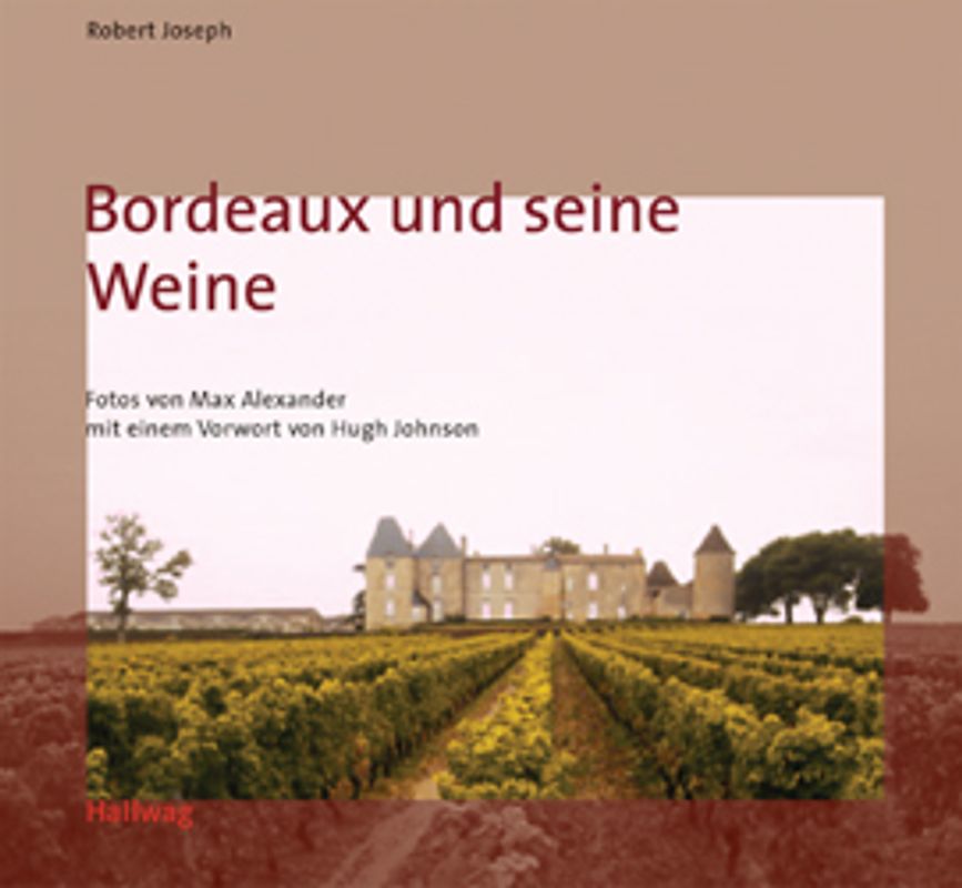 Bordeaux und seine Weine