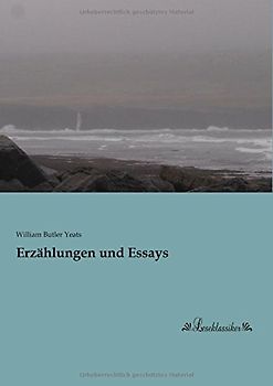 Erzaehlungen und Essays - Yeats, William Butler