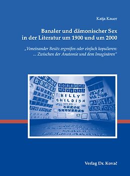 Banaler und dämonischer Sex in der Literatur um 1900 und um 2000