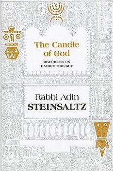The Candle of God: Discourses on Chasidic Thought