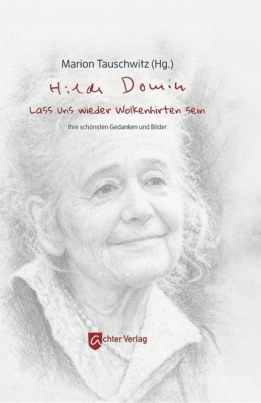 Hilde Domin: Lass uns wieder Wolkenhirten sein