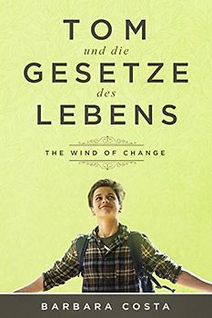 Tom und die Gesetze des Lebens: The Wind of Change