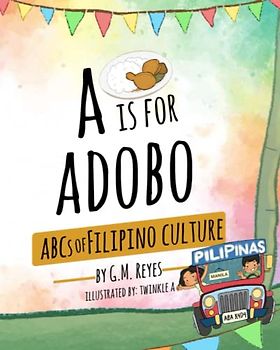 A is for Adobo: ABCs of Filipino Culture