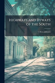 Highways and Byways of the South