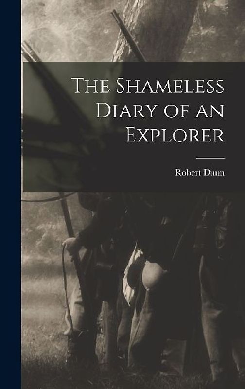 The Shameless Diary of an Explorer