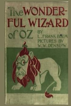 The Wonderful Wizard of Oz: With original illustrations by W.W Denslow