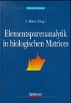 Elementspurenanalytik in biologischen Matrices