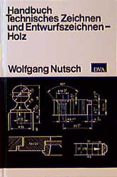 Handbuch Technisches Zeichnen und Entwurfszeichnen Holz
