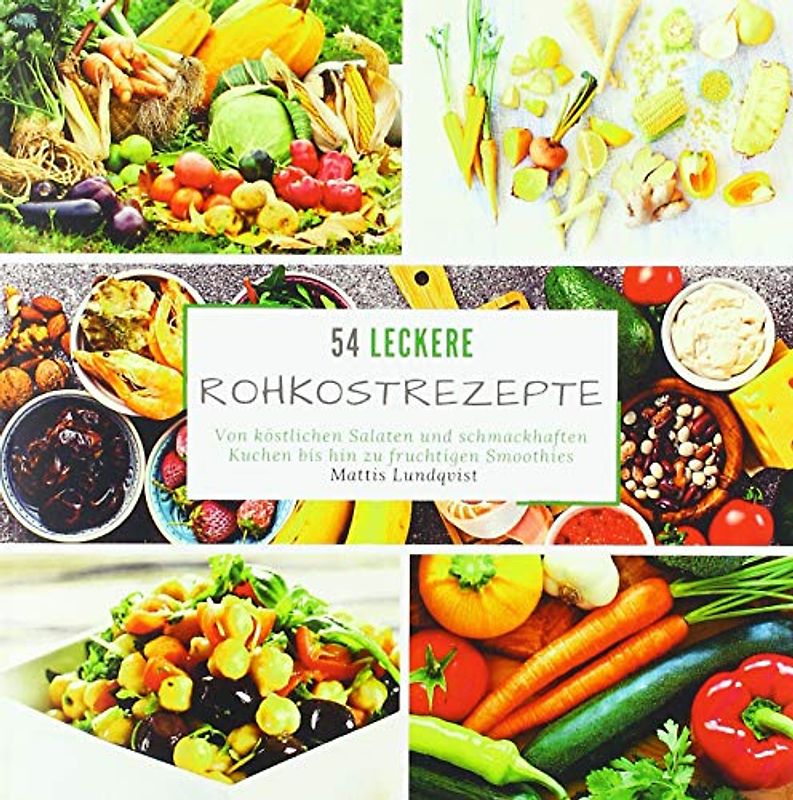 54 leckere Rohkostrezepte