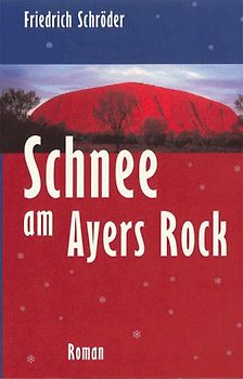 Schnee am Ayers Rock