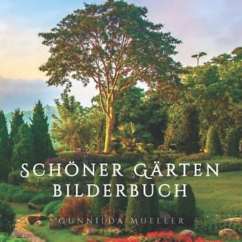 Schöner Gärten Bilderbuch: Demenz Beschäftigung für Senioren mit Demenzkranke und Alzheimer. Kein Text