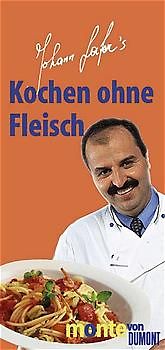 Johann Lafers Kochen ohne Fleisch