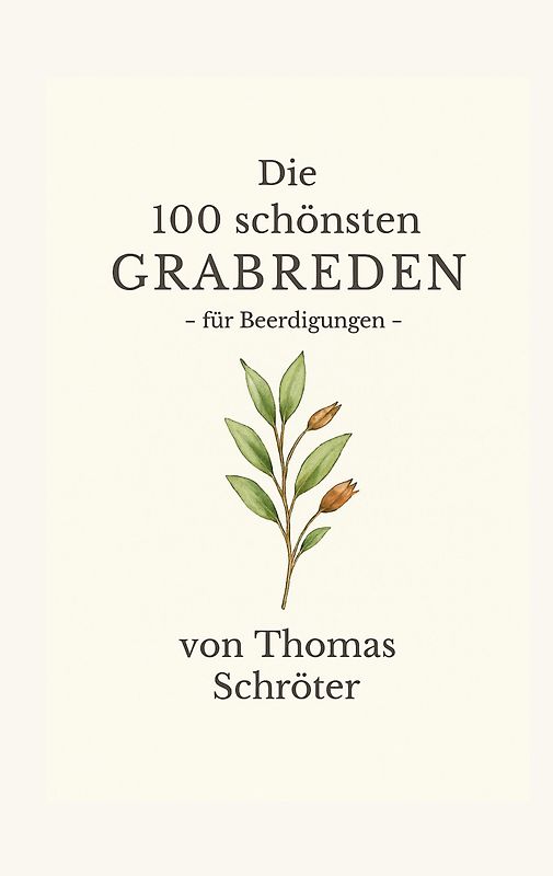 Die 100 schönsten Grabreden