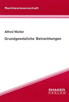 Grundgesetzliche Betrachtungen