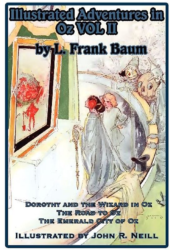 Illustrated Adventures in Oz Vol II