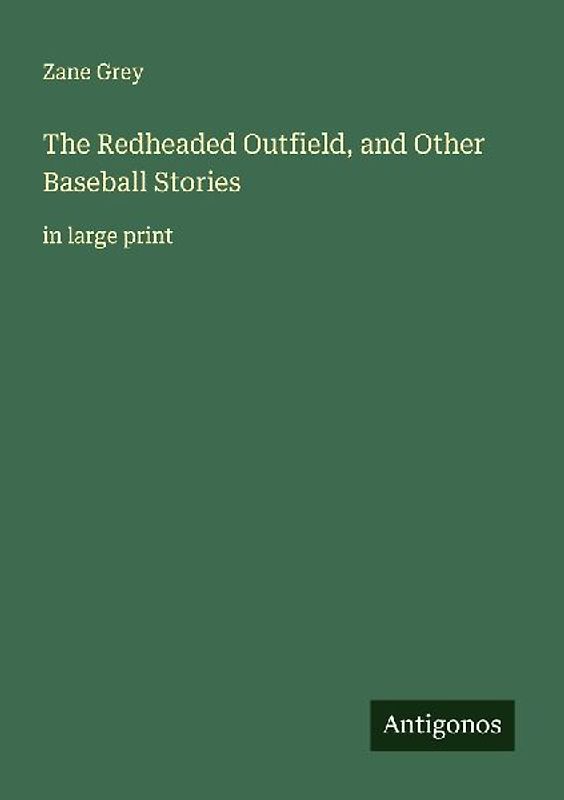 The Redheaded Outfield, and Other Baseball Stories
