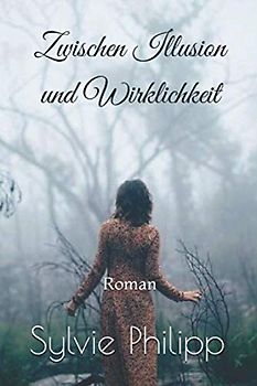 Zwischen Illusion und Wirklichkeit: Roman (Seelenstriptease - Die Metarmorphose eines Lichtarbeiters)