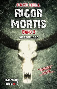 RIGOR MORTIS - BAND ZWEI - GEISTERJAGD: Writer's Cut