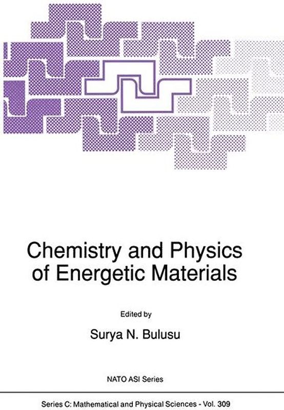 Chemistry and Physics of Energetic Materials