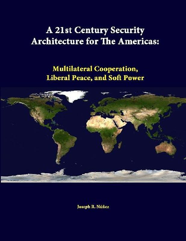 A 21st Century Security Architecture For The Americas