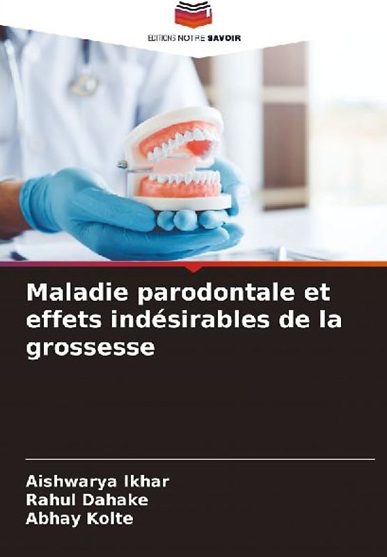 Maladie parodontale et effets indésirables de la grossesse