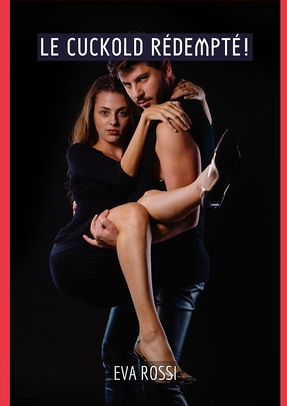 Le Cuckold Rédempté!