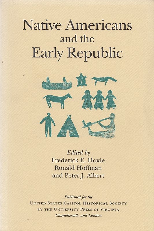 Native Americans and the Early Republic - Frederick E. Hoxie [Paperback]