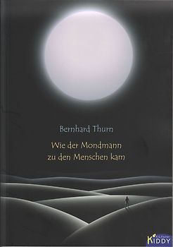 Wie der Mondmann zu den Menschen kam