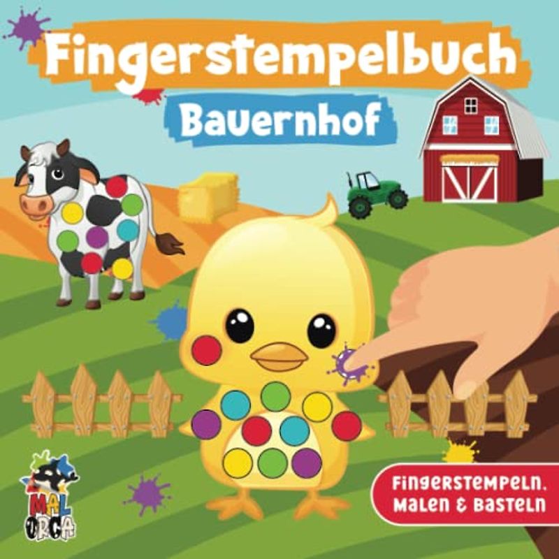 Fingerstempelbuch Bauernhof -Fingerstempeln, Malen und Basteln ab 2 Jahren: 39 tolle Fingerabdruck Tiere - Fingerfarben Stempelbuch für Jungen und Mädchen - Bastelbuch für Kleinkinder