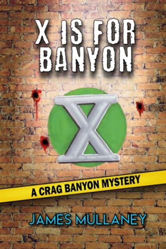 X Is for Banyon (A Crag Banyon Mystery, Band 10)