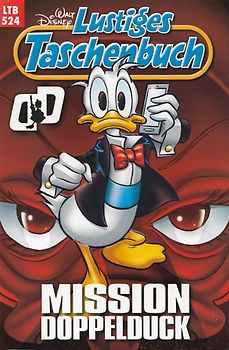 Lustiges Taschenbuch: Band 524 - Mission Doppelduck [Taschenbuch]