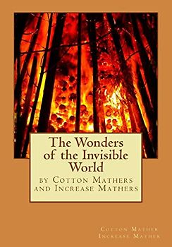 The Wonders of the Invisible World