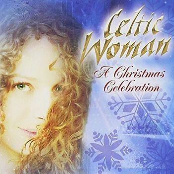 Celtic Woman - A Christmas Celebration